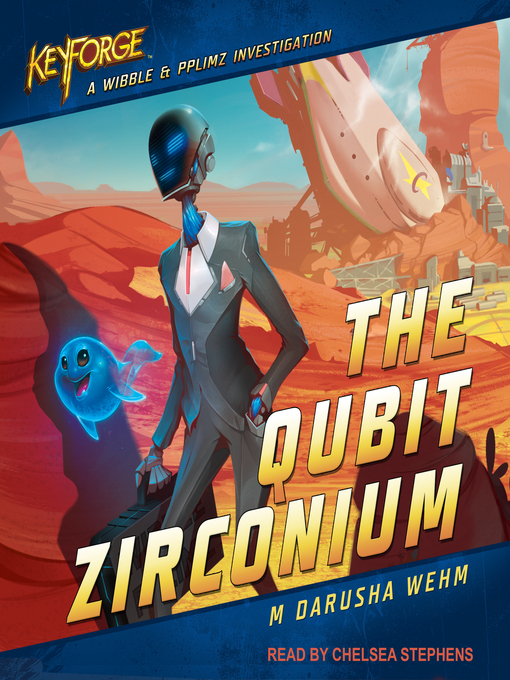 Title details for The Qubit Zirconium by M Darusha Wehm - Wait list